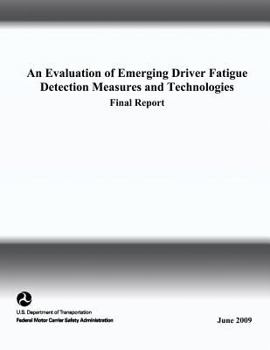 Paperback An Evaluation of Emerging Driver Fatigue Detection Measures and Technologies Book