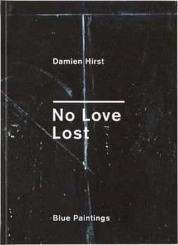 Hardcover Damien Hirst: No Love Lost Book