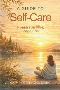 Paperback A Guide To Self-Care: Nourish Your Mind, Body & Spirit Book