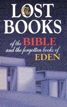 Paperback Lost Books of the Bible and the Forgotten Books of Eden Book