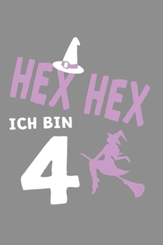 Notizbuch A5 (6X9zoll) Kariert 120 Seiten: Hex Hex Ich Bin 4 Jahre Alt  -Mädchen Geschenk 4. Geburtstag (German Edition)
