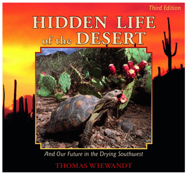 Paperback Hidden Life of the Desert: And Our Future in the Drying Southwest Book