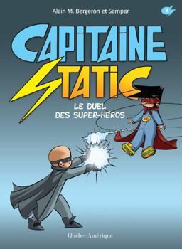 Le Duel des super-héros - Book #8 of the Capitaine Static