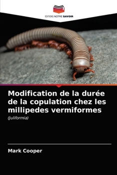 Paperback Modification de la durée de la copulation chez les millipedes vermiformes [French] Book