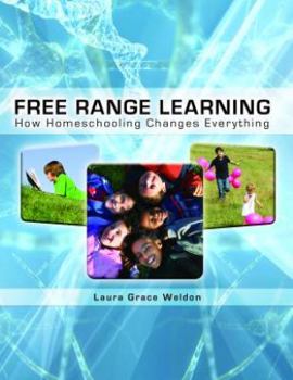 Paperback Free Range Learning: How Homeschooling Changes Everything Book