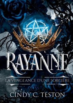 Paperback Rayanne: La Vengeance d'une Sorcière [French] Book