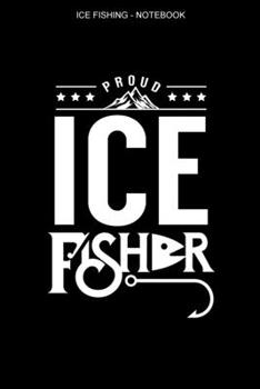 Ice Fishing Notebooks: Graph Paper Grid Interior | 100 Pages | Ice Fisherman Logbook