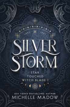 Silver Storm (Star Touched: Witch Blade)