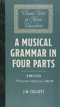Paperback A Musical Grammar in Four Parts (1806; 3rd Ed. 1817) Book