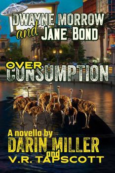 Hardcover Over Consumption: A Dwayne Morrow and Jane Bond Novella Book