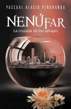 Paperback Nenúfar: La cruzada de los salvajes [Spanish] Book