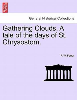 Paperback Gathering Clouds. A tale of the days of St. Chrysostom. Book