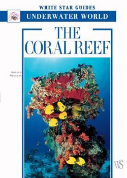 Paperback The Coral Reef: White Star Guides Underwater World Book