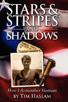 Hardcover Stars and Stripes and Shadows: How I Remember Vietnam Book