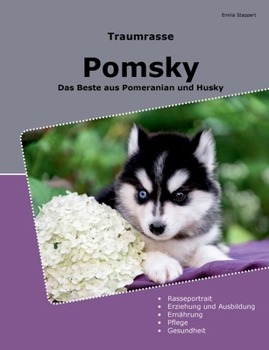 Paperback Traumrasse Pomsky: Das Beste aus Pomeranian und Husky [German] Book