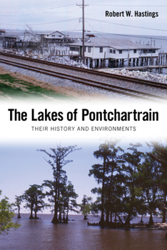 Paperback The Lakes of Pontchartrain: Their History and Environments Book