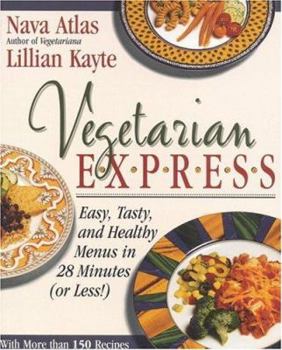 Paperback Vegetarian Express : Easy, Tasty, and Healthy Menus in 28 Minutes(or Less!) Book