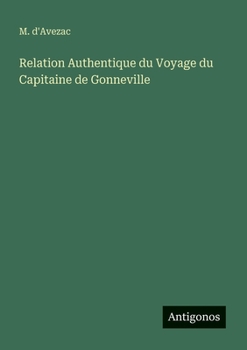 Paperback Relation Authentique du Voyage du Capitaine de Gonneville [French] Book