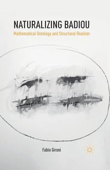 Paperback Naturalizing Badiou: Mathematical Ontology and Structural Realism Book