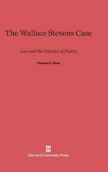 Hardcover The Wallace Stevens Case: Law and the Practice of Poetry Book