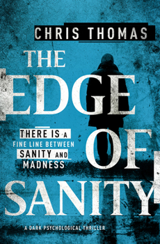 Paperback The Edge of Sanity: A Dark Psychological Thriller Book