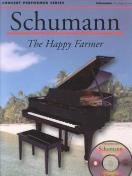 Paperback Schumann: The Happy Farmer: Concert Performer Series Book