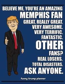 Paperback Funny Trump Planner: Funny Planner for Memphis Fan (Conservative Trump Gift) Book