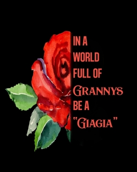 In A World Full Of Grannys Be A Giagia: 2020 Monthly Planner Dated Journal 8 x 10 110 pages Notebook