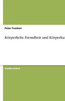Paperback Körperliche Fremdheit und Körperkult [German] Book
