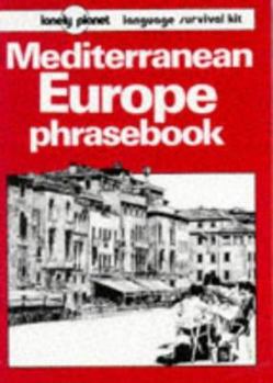 Paperback Lonely Planet Mediterranean Europe Phrasebook: Lonely Planet Language Survival Kit Book