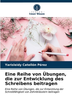 Paperback Eine Reihe von Übungen, die zur Entwicklung des Schreibens beitragen [German] Book