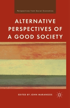 Paperback Alternative Perspectives of a Good Society Book