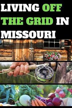 LIVING OFF THE GRID IN MISSOURI: BLANK LINED JOURNAL GIFT