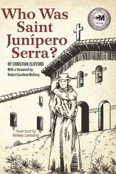 Who Was Saint Junipero Serra?