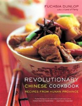 Hardcover Revolutionary Chinese Cookbook: Recipes from Hunan Province Book
