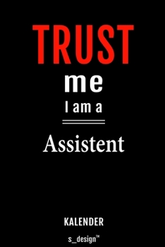 Kalender für Assistenten / Assistent: Immerwährender Kalender / 365 Tage Tagebuch / Journal [3 Tage pro Seite] für Notizen, Planung / Planungen / Planer, Erinnerungen, Sprüche (German Edition)