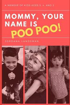 Paperback Mommy, Your Name is Poo Poo Book