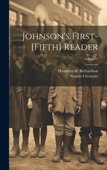 Hardcover Johnson's First-[Fifth] Reader; Volume 1 Book