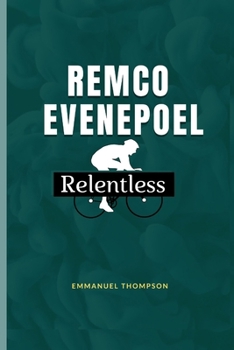 Paperback Remco Evenepoel: Relentless Book