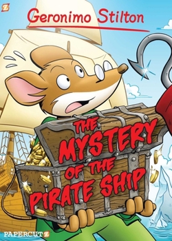 Hardcover Geronimo Stilton Graphic Novels #17: The Mystery of the Pirate Ship Book