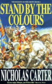Stand by the Colours (The Shadow on the Crown) - Book #5 of the Shadow on the Crown