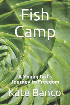 Paperback Fish Camp: A Young Girl's Journey to Freedom Book