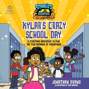 MP3 CD Kylar's Crazy School Day: A Storytime Adventure to Find the True Meaning of Forgiveness Book