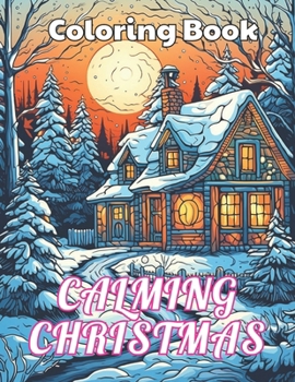 Paperback Calming Christmas Coloring Book: Stress Relief And Relaxation Coloring Pages Book
