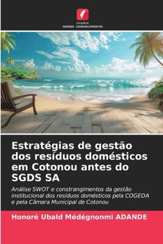 Paperback Estratégias de gestão dos resíduos domésticos em Cotonou antes do SGDS SA [Portuguese] Book