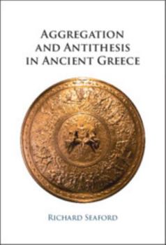 Hardcover Aggregation and Antithesis in Ancient Greece Book