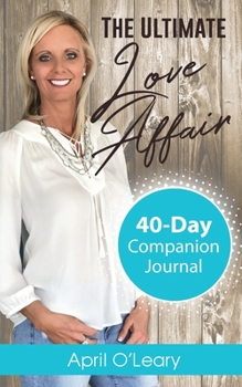 Paperback The Ultimate Love Affair: 40-Day Companion Journal Book