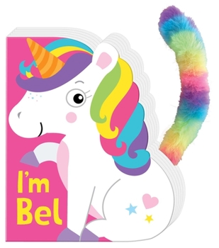 Board book Little Tails: I'm Bel the Unicorn: Board Book with Plush Tail Book