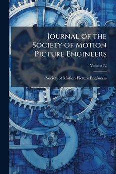 Paperback Journal of the Society of Motion Picture Engineers; Volume 32 Book