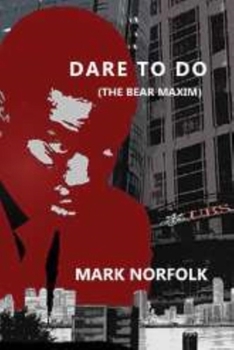 Paperback Dare to Do: (The Bear Maxim) Book